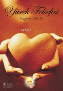 Yürek Felsefesi Reyhan Gazel