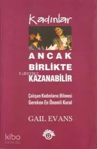 Kadınlar Ancak Birlikte Kazanabilir