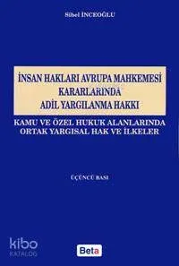 İnsan Hakları Avrupa Mahkemesi Kararlarında Adil Yargılama Hakkı