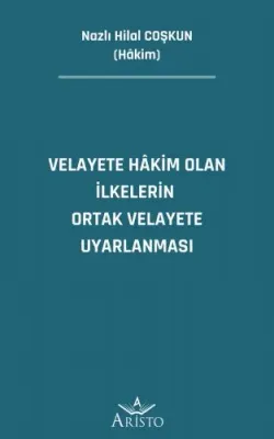 Velayete Hâkim Olan İlkelerin Ortak Velayete Uyarlanması