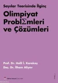 Sayılar Teorisinde İlginç Olimpiyat Problemleri ve Çözümleri;