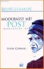 Bediüzzaman Modernist mi? Postmodernist mi?