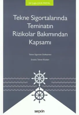 Tekne Sigortalarında Teminatın Rizikolar Bakımından Kapsamı