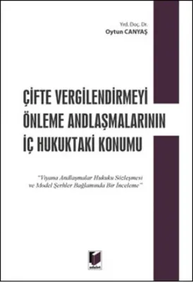 Çifte Vergilendirmeyi Önleme Andlaşmalarının İç Hukuktaki Konumu