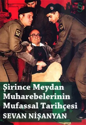 Şirince Meydan Muharebelerinin Mufassal Tarihçesi Sevan Nişanyan
