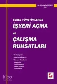 Yerel Yönetimlerde İşyeri Açma ve Çalışma Ruhsatları