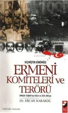Geçmişten Günümüze Ermeni Komiteleri ve Terörü