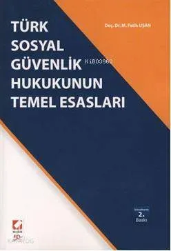 Türk Sosyal Güvenlik Hukukunun Esasları