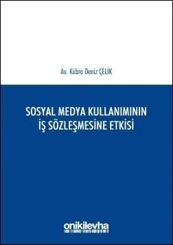 Sosyal Medya Kullanımının İş Sözleşmesine Etkisi