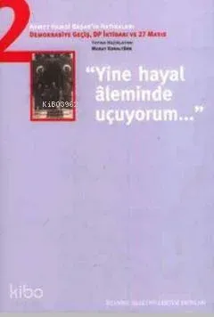 Yine Hayal Aleminde Uçuyorum Ahmet Hamdi Başar'ın Hatıraları - 2