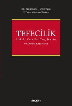 Tefecilik (Hukuk – Ceza – İdari Yargı Boyutu ve Örnek Kararlarla)