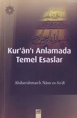 Kur'an'ı Anlamada Temel Esaslar