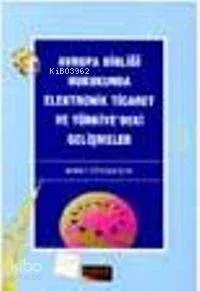 Avrupa Birligi Hukukunda Elektronik Ticaret