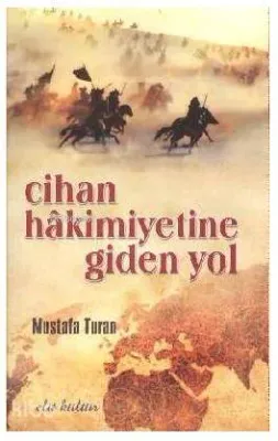 Cihan Hakimiyetine Giden Yol