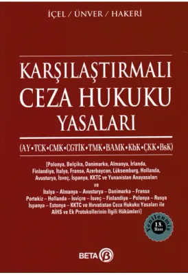 Karşılaştırmalı Ceza Hukuku Yasaları;(ay, Tck, Cmk, Cgti·k, Tmk, Bamk, Kbk, Çkk, Bsk)