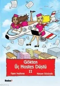 Gökten Üç Hostes Düştü 2