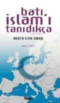 Batı İslam'ı Tanıdıkça