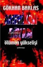 Amerikan Rüyası Ölümün Yükselişi