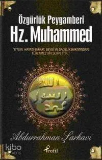 Özgürlük Peygamberi Hz. Muhammed