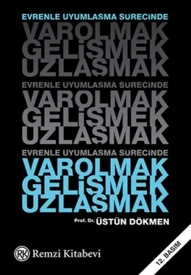 Varolmak Gelişmek Uzlaşmak