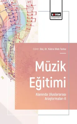 Müzik Eğitimi Alanında Uluslararası Araştırmalar-II