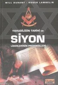 Yahudiliğin Tarihi ve Siyon Liderlerin Prokolleri