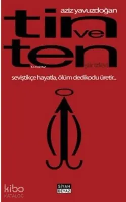Tin ve Ten - Şiir İzleri Aziz Yavuzdoğan