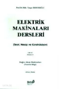 Elektrik Makinaları Dersleri (Cilt 4 Kısım 1)