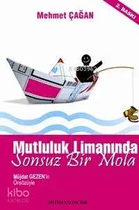 Mutluluk Limanında Sonsuz Bir Mola