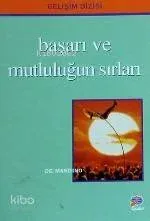 Başarı ve Mutluluğun Sırları