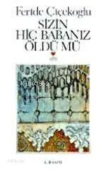 Sizin Hiç Babanız Öldü mü
