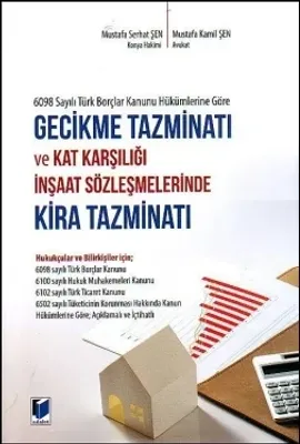 Gecikme Tazminatı ve Kat Karşılığı İnşaat Sözleşmelerinde Kira Tazminatı