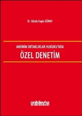 Anonim Ortaklıklar Hukuku'nda Özel Denetim