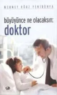 Büyüyünce Ne Olacaksın : Doktor