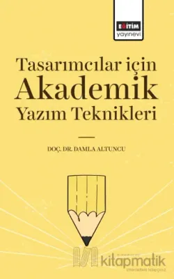 Tasarımcılar İçin Akademik Yazım Teknikleri