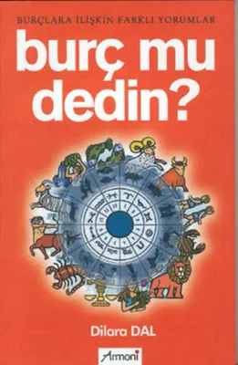 Burç Mu Dedin?