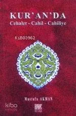 Kur'an'da Cehalet-cahil-cahiliye