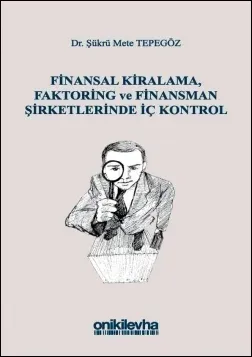 Finansal Kiralama, Faktoring ve Finansman Şirketlerinde İç Kontrol