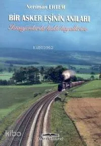 Bir Asker Eşinin Anıları