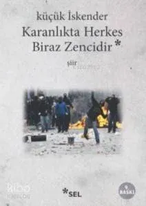 Karanlıkta Herkes Biraz Zencidir