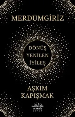 Merdümgiriz: Dönüş - Yenilen - İyileş
