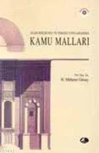 İslam  Hukukunda ve Osmanlı Uygulamasında Kamu Malları
