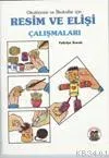 Okulöncesi ve İlkokullar İçin Resim ve Elişi Çalışmaları