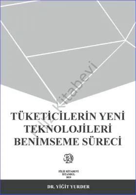 Tüketicilerin Yeni Teknolojileri Benimseme Sürecini Etkileyen Faktörler
