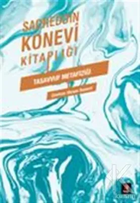 Sadreddin Konevi Kitaplığı - Tasavvuf Metafiziği Sadreddin Konevi