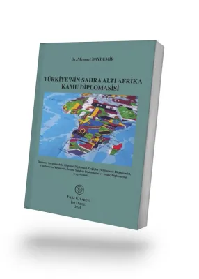 TÜRKİYE'NİN SAHRA ALTI AFRİKA KAMU DİPLOMASİSİ