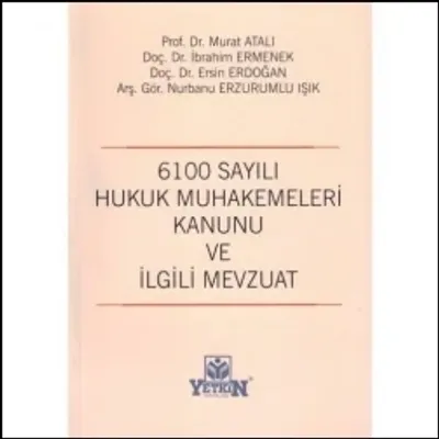 6100 Sayılı Hukuk Muhakemeleri Kanunu ve İlgili Mevzuat