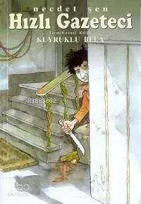 Hızlı Gazeteci 21 - Kuyruklu Bela