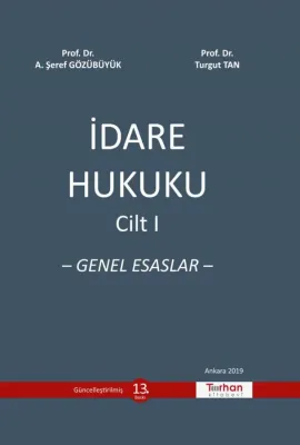 İdare Hukuku – Genel Esaslar – Cilt 1