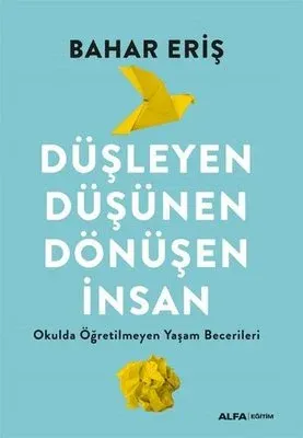 Düşleyen Düşünen Dönüşen İnsan